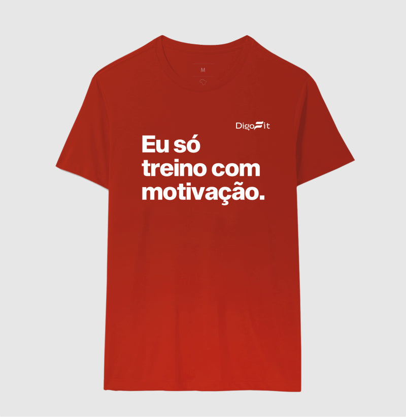 CAMISETA ACADEMIA EU SÓ TREINO COM MOTIVAÇÃO