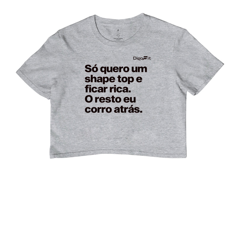 CROPPED ACADEMIA EU SÓ QUERO UM SHAPE TOP E FICAR RICA