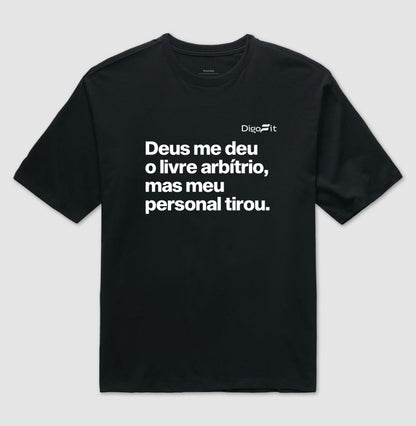 OVERSIZED ACADEMIA MEU PERSONAL TIROU MEU LIVRE ARBÍTRIO