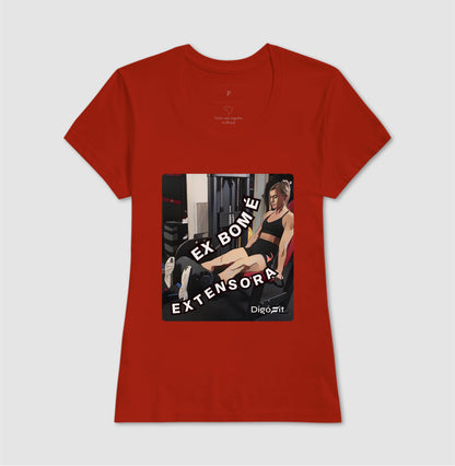 CAMISETA ACADEMIA EX BOM É EXTENSORA