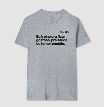 CAMISETA ACADEMIA EU TREINO PRA FICAR GOSTOSA