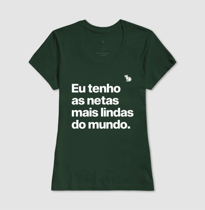 CAMISETA EU TENHO NETAS LINDAS
