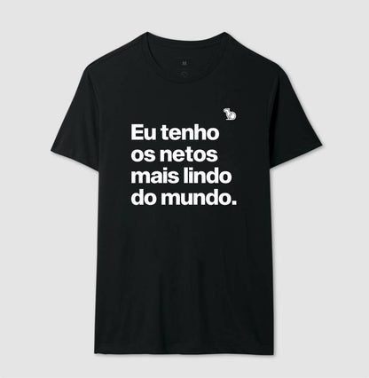 CAMISETA EU TENHO OS NETOS MAIS LINDOS