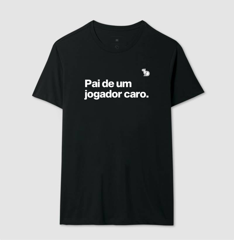 CAMISETA PAI DE UM JOGADOR CARO