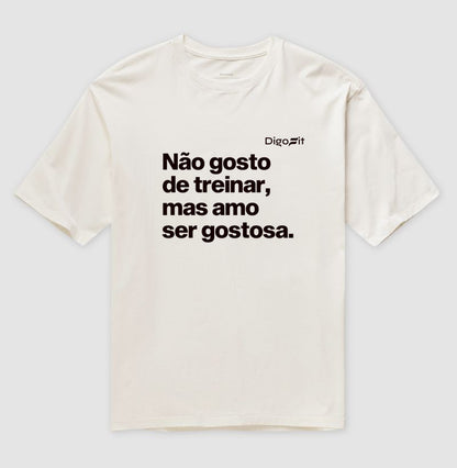 OVERSIZED ACADEMIA NÃO GOSTO DE TREINAR MAS AMO SER GOSTOSA