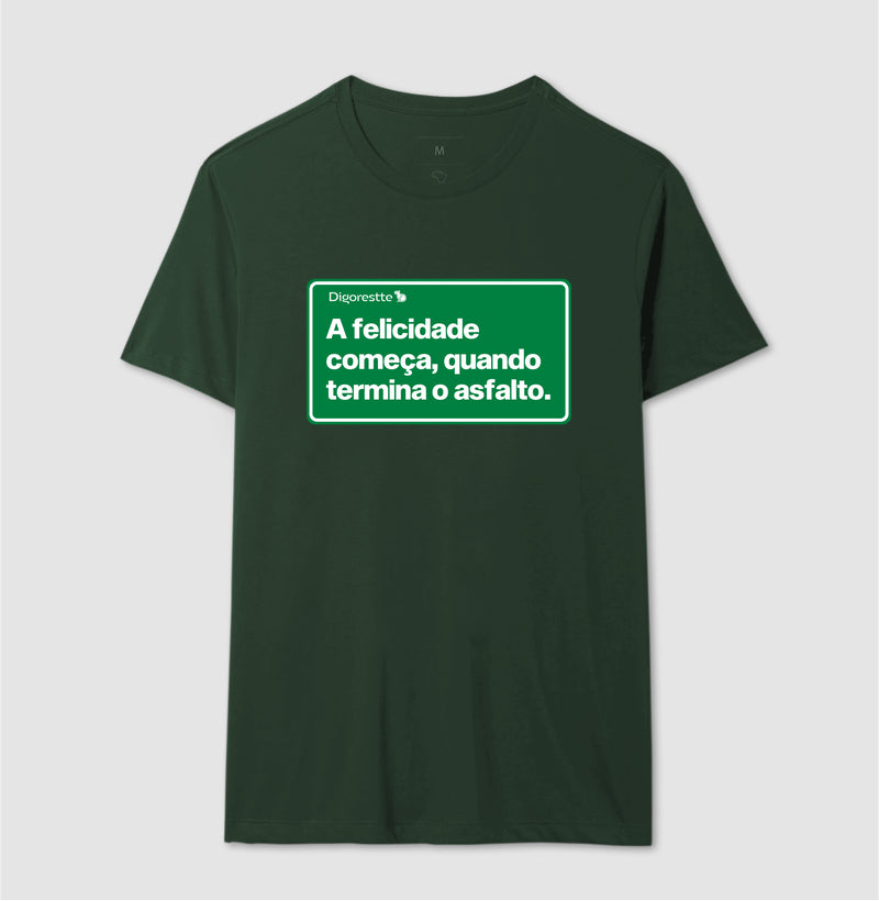 CAMISETA FELICIDADE DEPOIS DO ASFALTO