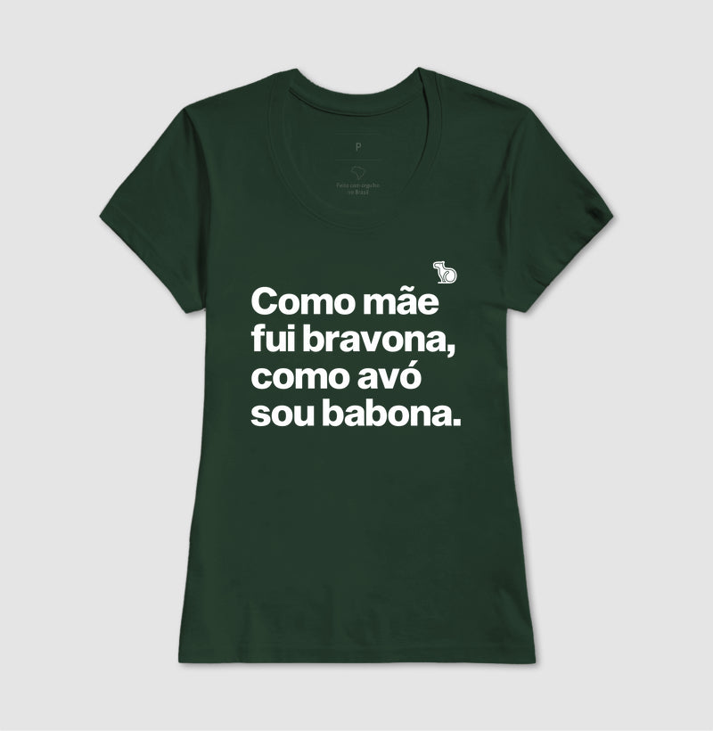 CAMISETA MÃE BRAVONA AVÓ BABONA
