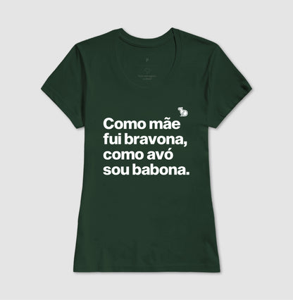 CAMISETA MÃE BRAVONA AVÓ BABONA