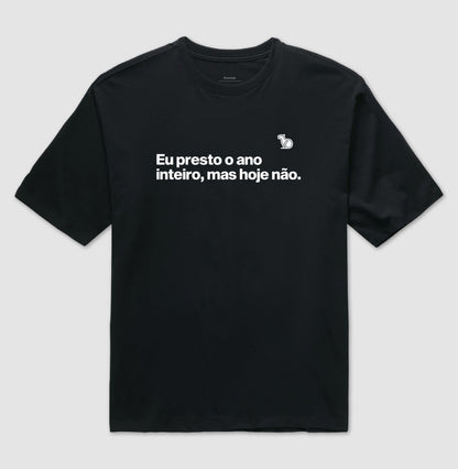 CAMISETA OVERSIZED CARNAVAL EU PRESTO O ANO INTEIRO