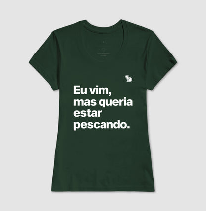 CAMISETA QUERIA ESTAR PESCANDO