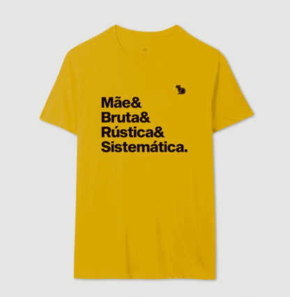 CAMISETA MÃE BRUTA E SISTEMÁTICA