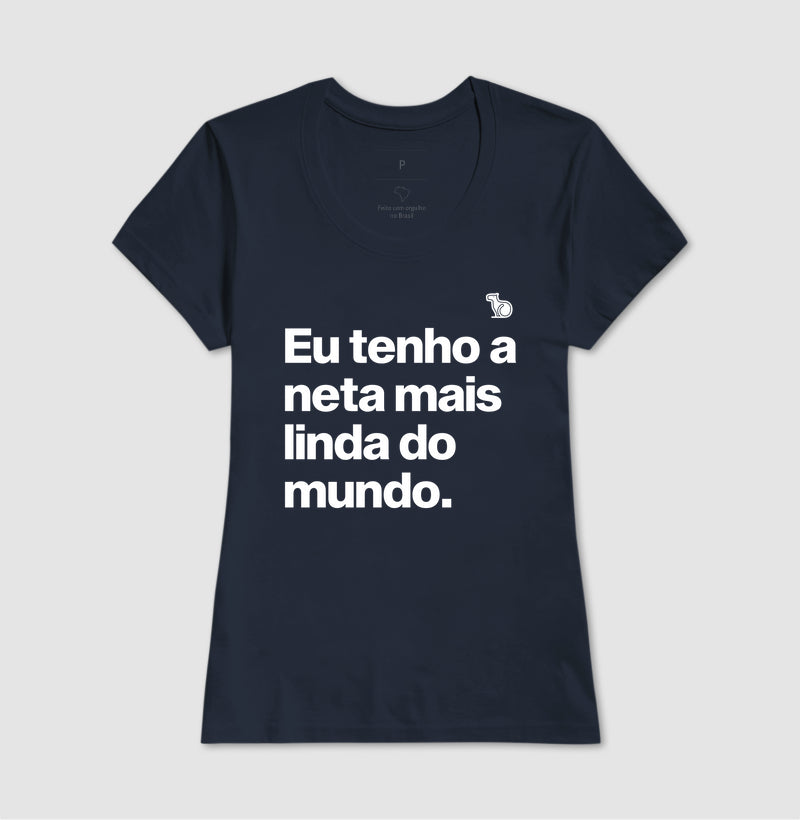 CAMISETA TENHO UMA NETA LINDA