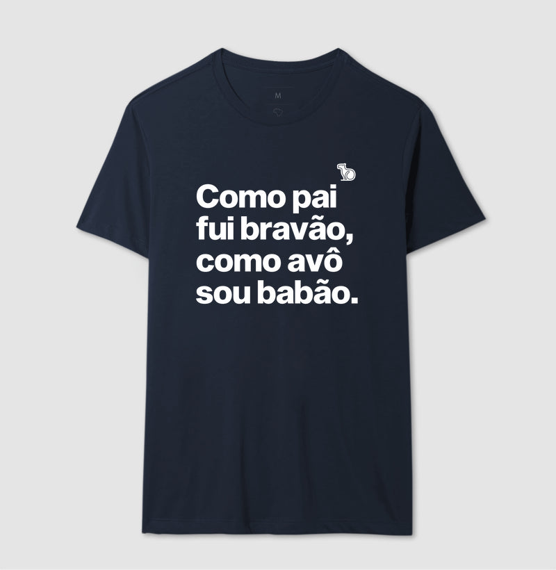 CAMISETA PAI BRAVÃO AVÔ BABÃO