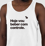 CAMISETA REGATA CARNAVAL HOJE EU VOU BEBER COM CONTROLE