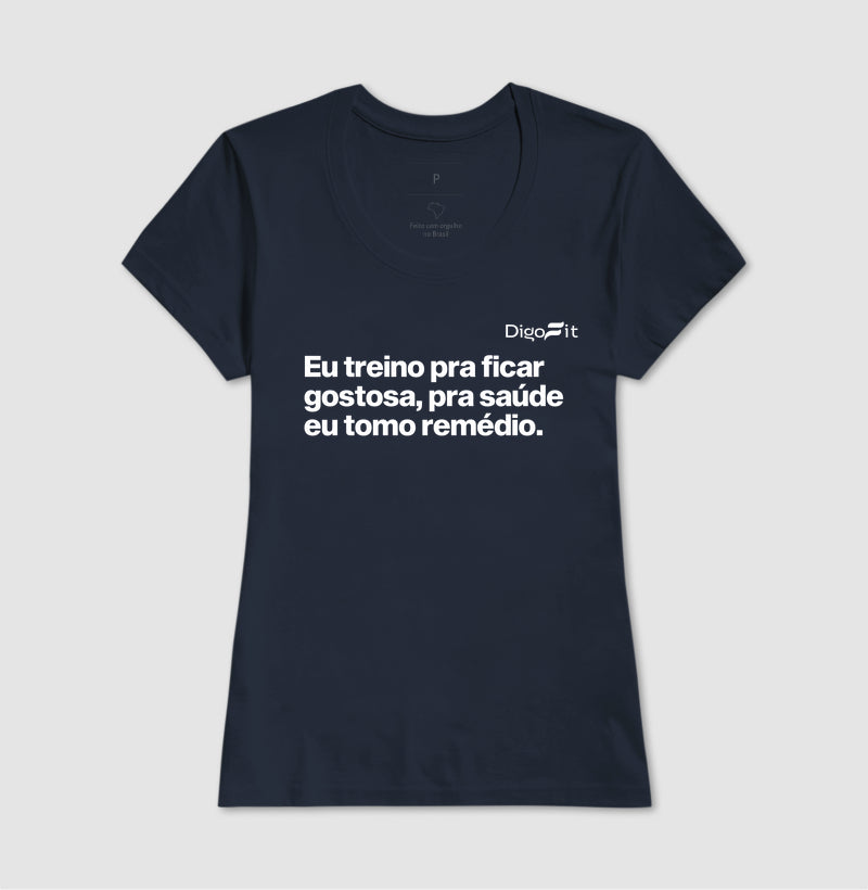 CAMISETA ACADEMIA EU TREINO PRA FICAR GOSTOSA