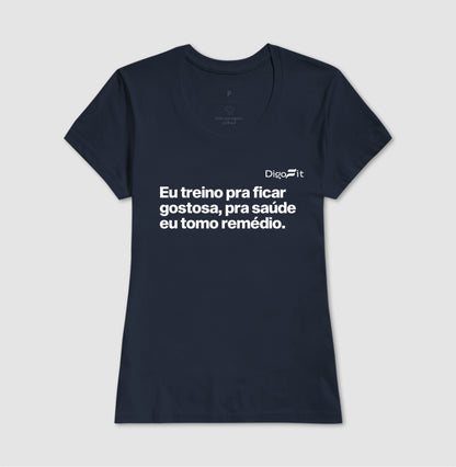 CAMISETA ACADEMIA EU TREINO PRA FICAR GOSTOSA