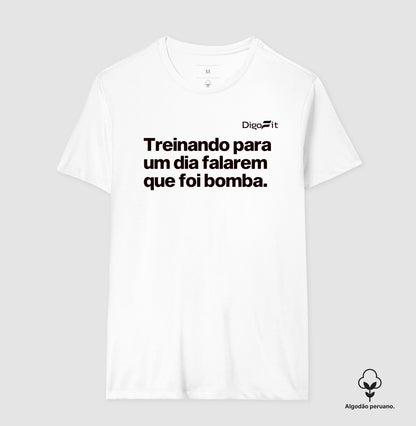 CAMISETA ALGODÃO PERUANO ACADEMIA TREINANDO PARA FALAREM QUE FOI BOMBA