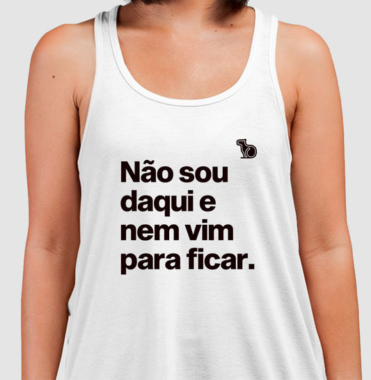 CAMISETA REGATA CARNAVAL NÃO SOU DAQUI E NÃO VIM PARA FICAR