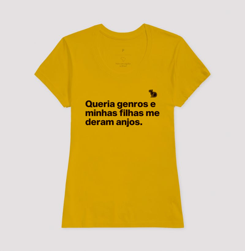 CAMISETA QUERIA GENROS E MINHAS FILHAS ME DERAM ANJOS