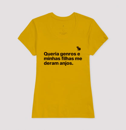 CAMISETA QUERIA GENROS E MINHAS FILHAS ME DERAM ANJOS