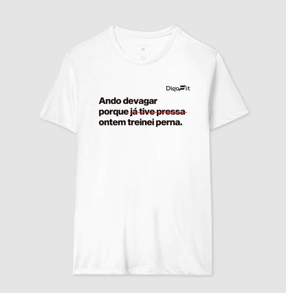 CAMISETA ACADEMIA ONTEM EU TREINEI PERNA