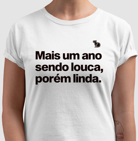 CAMISETA ANO NOVO MAIS UM ANO SENDO LOUCA