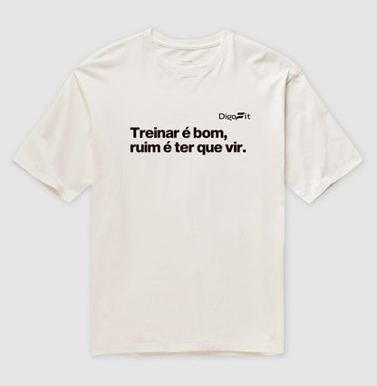 OVERSIZED ACADEMIA TREINAR É BOM RUIM É TER QUE VIR