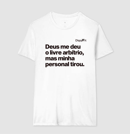 CAMISETA ACADEMIA MINHA PERSONAL TIROU MEU LIVRE ARBÍTRIO