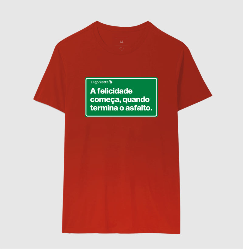 CAMISETA FELICIDADE DEPOIS DO ASFALTO