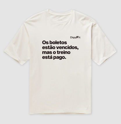 OVERSIZED ACADEMIA OS BOLETOS ESTÃO VENCIDOS MAS O TREINO ESTÁ PAGO