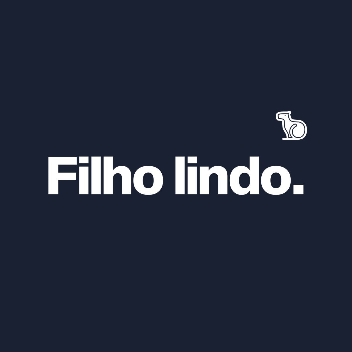 CAMISETA FILHO LINDO