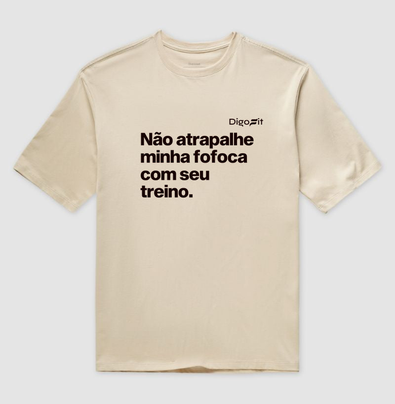 NÃO ATRAPALHE MINHA FOFOCA COM SEU TREINO