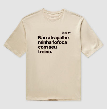 NÃO ATRAPALHE MINHA FOFOCA COM SEU TREINO