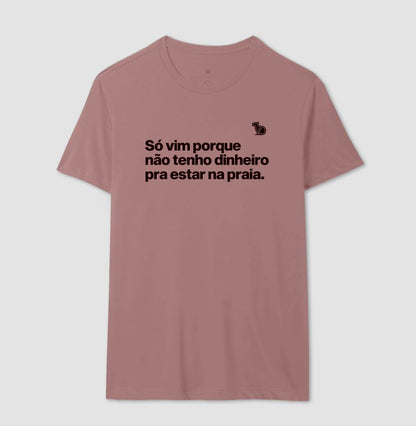 CAMISETA ANO NOVO SÓ VIM PORQUE NÃO TENHO DINHEIRO