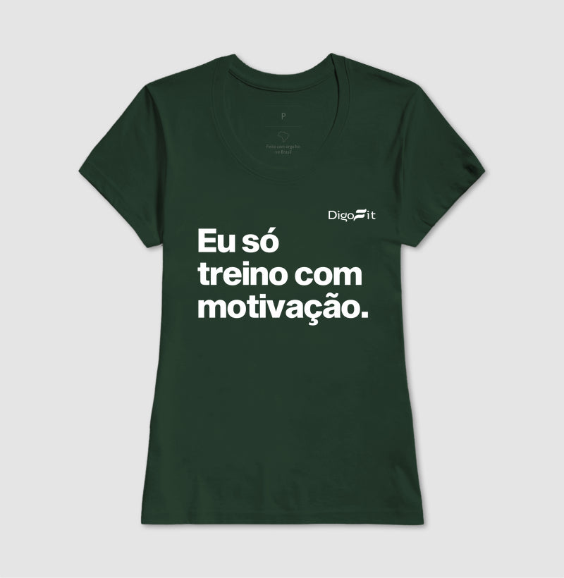 CAMISETA ACADEMIA EU SÓ TREINO COM MOTIVAÇÃO
