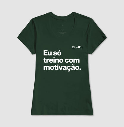 CAMISETA ACADEMIA EU SÓ TREINO COM MOTIVAÇÃO