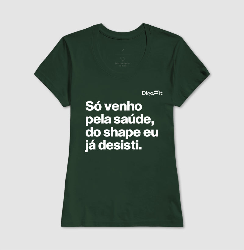 CAMISETA ACADEMIA SÓ VENHO PELA SAÚDE