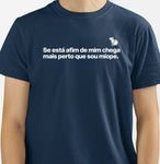 CAMISETA CHEGA MAIS PERTO SOU MÍOPE