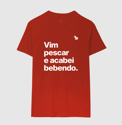 CAMISETA VIM PESCAR E ACABEI BEBENDO