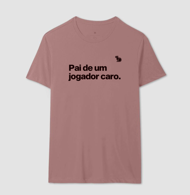 CAMISETA PAI DE UM JOGADOR CARO