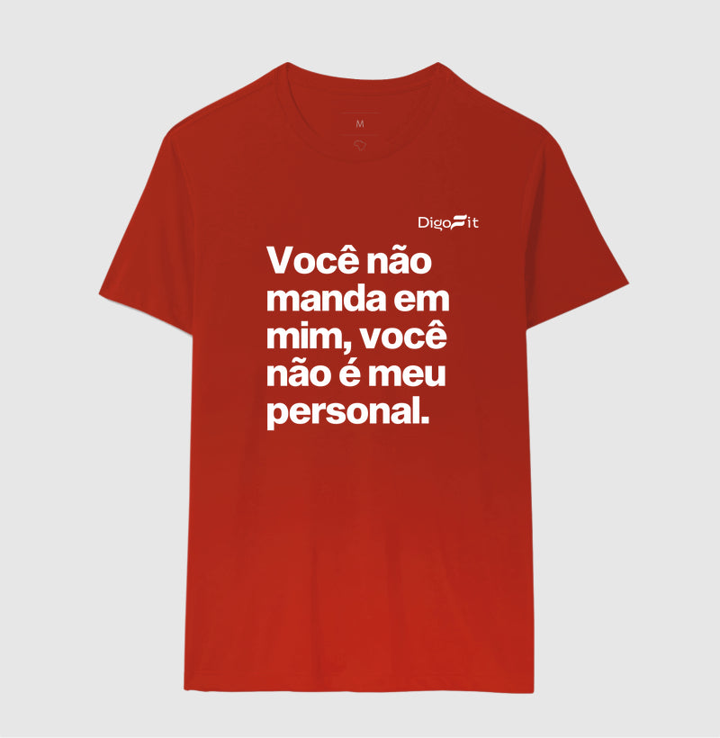 CAMISETA ACADEMIA VOCÊ NÃO É MEU PERSONAL