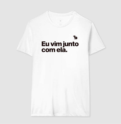 CAMISETA CASAL EU VIM JUNTO COM ELA