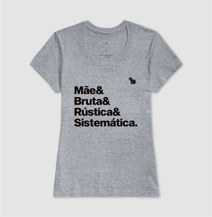 CAMISETA MÃE BRUTA E SISTEMÁTICA