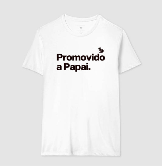 CAMISETA PROMOVIDO A PAPAI