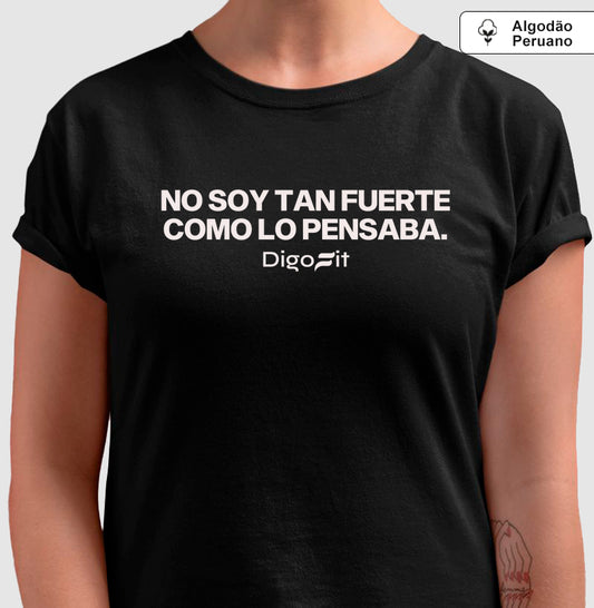 CAMISETA ALGODÃO PERUANO ACADEMIA NO SOY TAN FUERTE COMO LO PENSABA