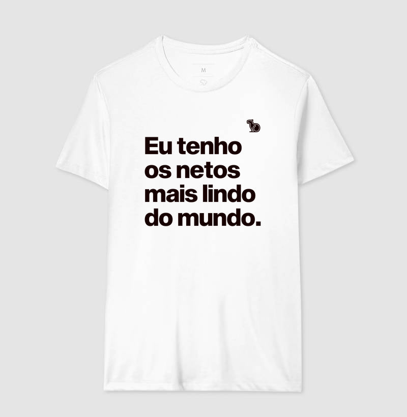 CAMISETA EU TENHO OS NETOS MAIS LINDOS