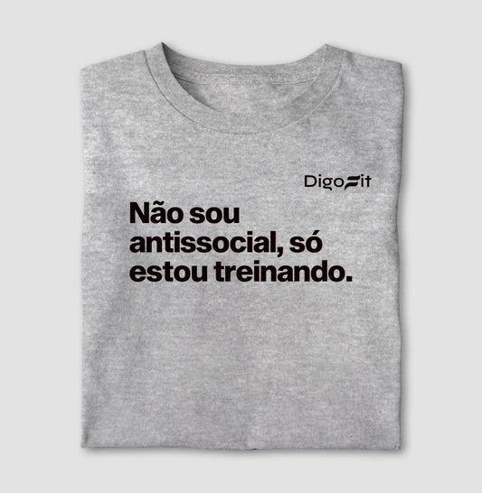 CAMISETA ACADEMIA NÃO SOU ANTISSOCIAL SÓ ESTOU TREINANDO