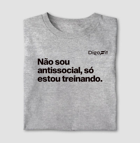 NÃO SOU ANTISSOCIAL SÓ ESTOU TREINANDO