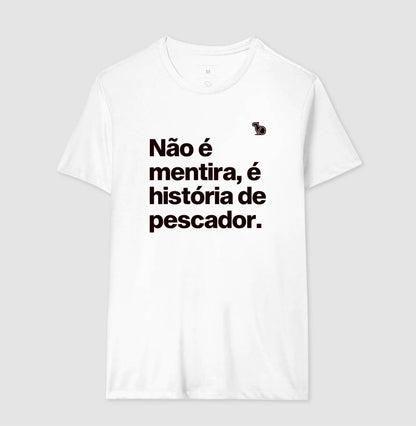 CAMISETA É HISTÓRIA DE PESCADOR